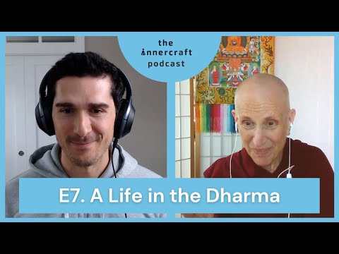 E7. A Life in the Dharma –  Ven. Thubten Chodron