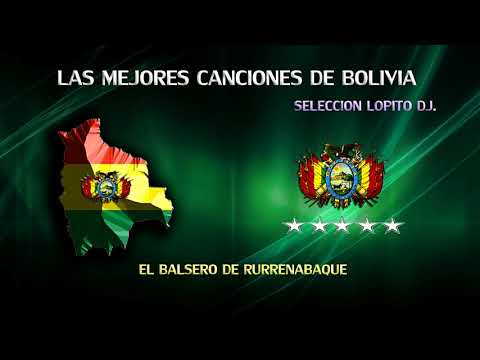 LAS MEJORES CANCIONES DE BOLIVIA 05   EL BALSERO DE RURRENABAQUE