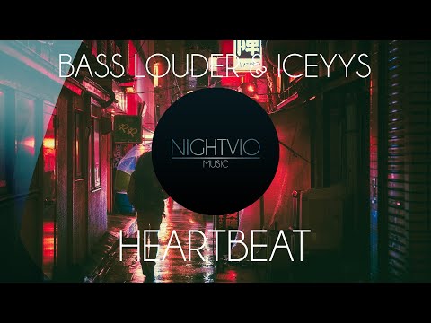 Bass Louder & Iceyys - Heartbeat
