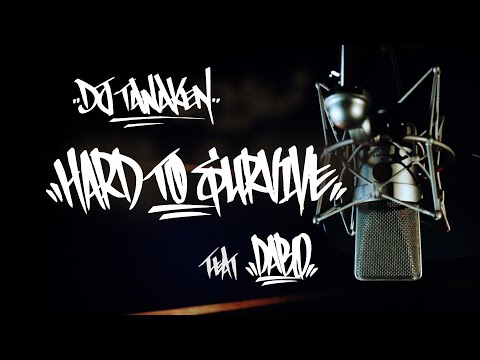 DJ TANAKEN / Hard to Survive feat. DABO (Official Music Video)