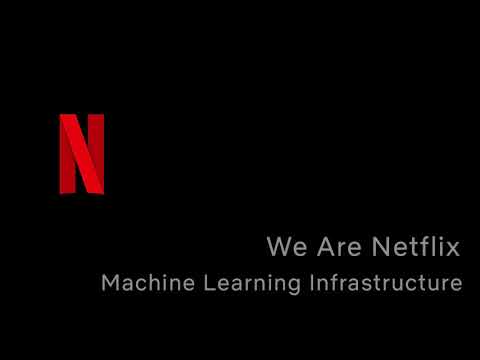 WeAreNetflix Podcast: Episode 4 - Machine Learning Infrastructure At Netflix