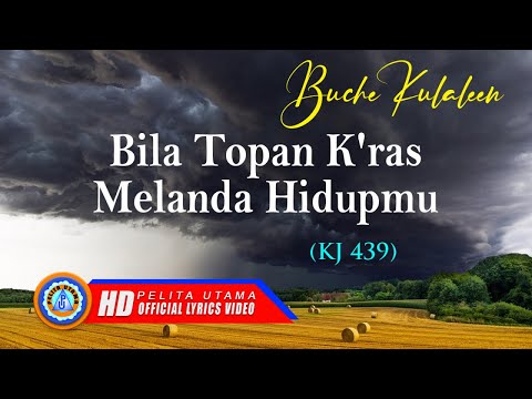 Buche Kulaeen - BILA TOPAN KRAS MELANDA HIDUPMU (Official Lyric Video)