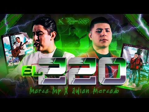 MARCA MP, JULIAN MERCADO - EL 220 (Official Video)