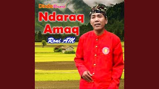 Download lagu Ndaraq Amaq mp3 Download lagu Ndaraq Amaq mp3