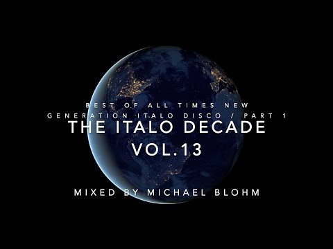The Italo Decade Vol.13 (Best Of All Times New Generation Italo Disco Part 1)