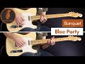 Banquet Bloc Party Guitar Cover 127