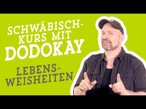 Schwäbischkurs mit Dodokay  |  Lebensweisheiten |  Kindermuseum Junges Schloss