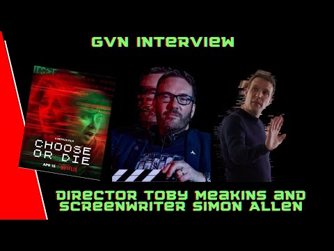 Thumbnail of the video: Geek Vibes Interview With 'Choose or Die' Director Toby Meakins and Writer Simon Allen