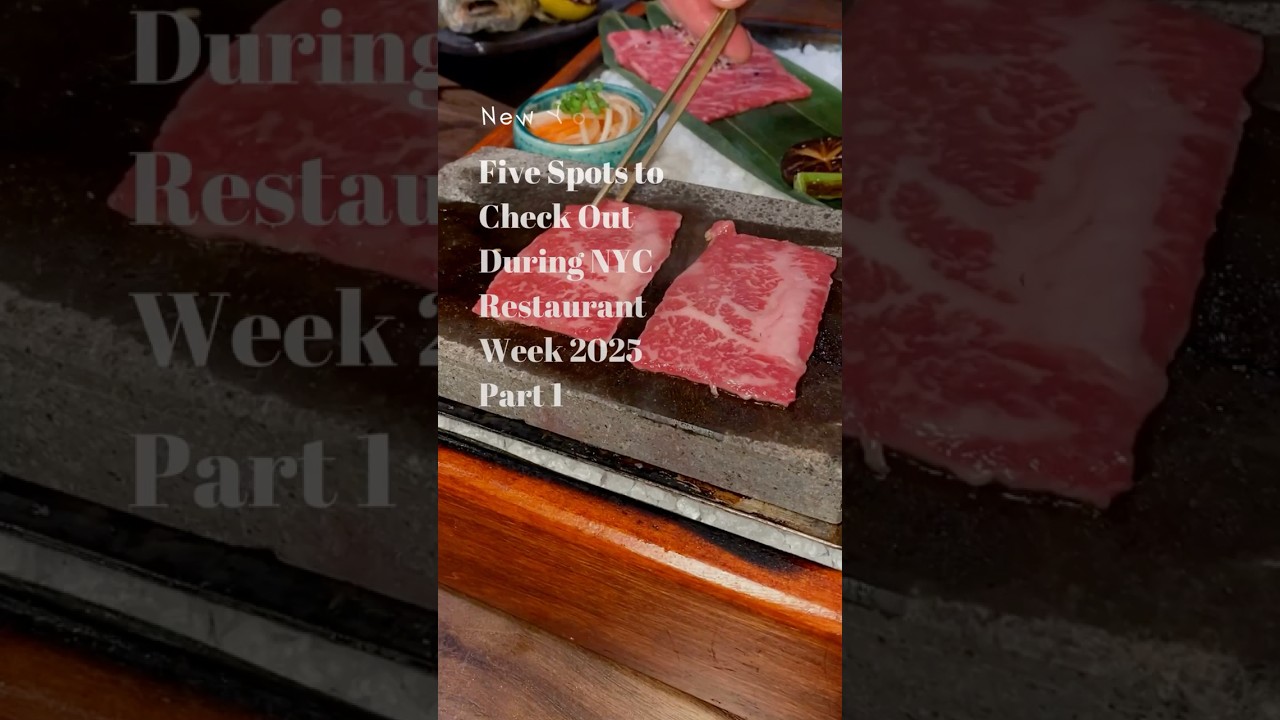 Five Spots to Check Out During NYC Restaurant Week 2025 Part 1