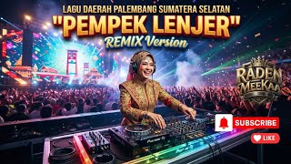 Download lagu Pempek Lenjer (REMIX Version) - Lagu Daerah Palembang Sumatera Selatan by @RadenMeeKaa #palembang mp3