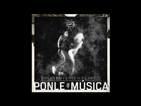 Plan B - ponle música - audio oficial X Bryant Myers