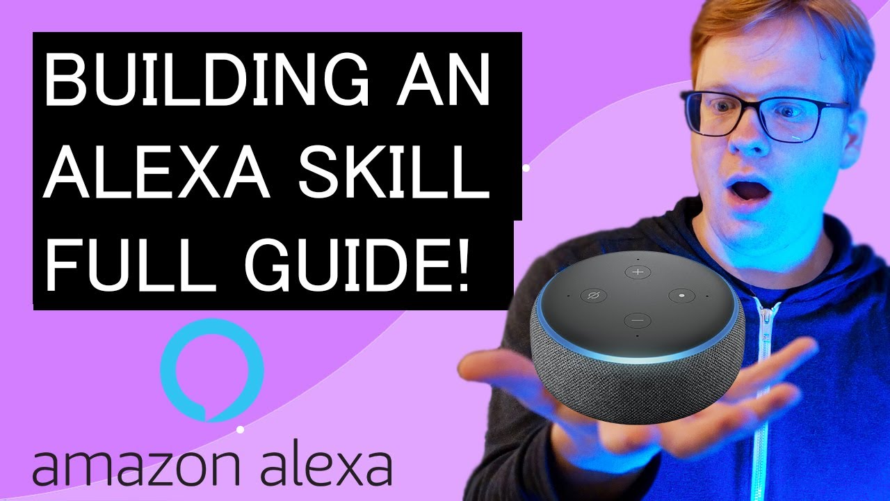 Building an Amazing Alexa Skill - Quick Full Guide!