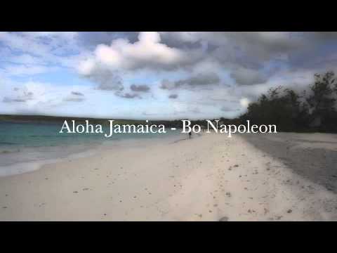 Aloha Jamaica - Bo Napoleon Reggae Music