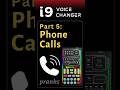 I9 Voice Changer Phone How To