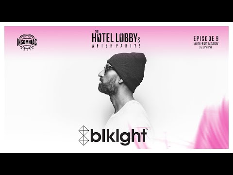 THE HOTEL LOBBY'S AFTER PARTY #009 - ft. blklght