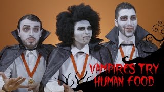 Vampires Try Human Food | Quickies