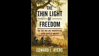 The Thin Light of Freedom: The Civil War and Emancipation in the Heart of America