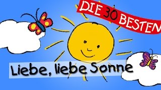 Liebe, liebe Sonne - Die besten Kindergartenlieder || Kinderlieder