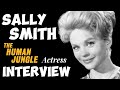 What Happened To The Human Jungle The Avengers Actress Sally Smith Interview
