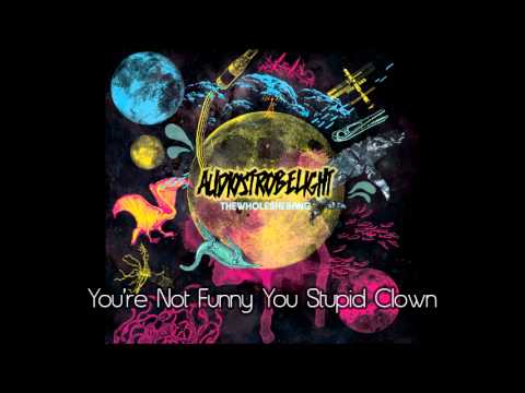 Audiostrobelight - You're Not Funny You Stupid Clown