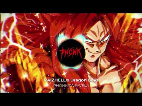 Raizhell X Dragon Boys - 【﻿Phonk Da Favela】| Phonk Music