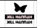 kill hannah-Unwanted