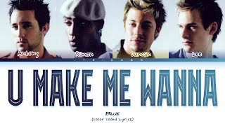 Blue - U Make Me Wanna (Color Coded Lyrics)