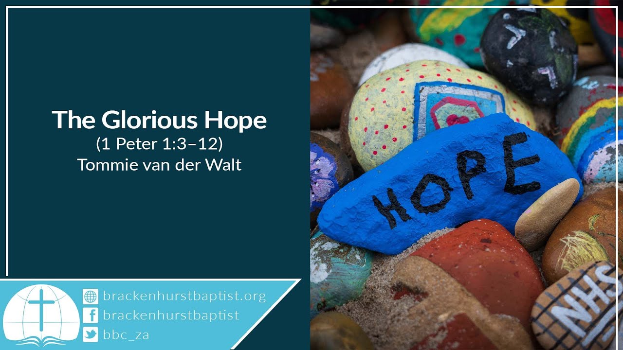 Watch video The Glorious Hope (1 Peter 1:3–12) Now The Glorious Hope (1 Peter 1:3–12)