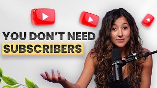 Subscribers Don't Matter On YouTube, Here’s How To Actually Grow An Online Business