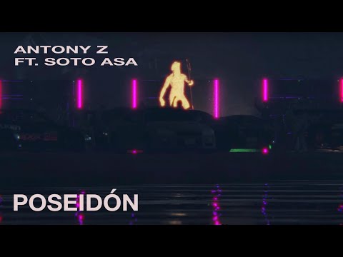 Antony Z ft. Soto Asa - Poseidón