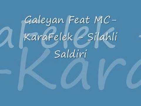 MC-KaraFelek-Feat Galeyan  - Silahli Saldiri -