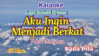 Download lagu AKU INGIN MENJADI BERKAT - Putri Siagian / Nada Pri a mp3 Download lagu AKU INGIN MENJADI BERKAT - Putri Siagian / Nada Pri a mp3