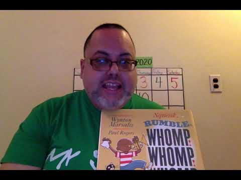 Squeak, Rumble, Whomp! Whomp! Whomp! by Wynton Marsalis read by Mr. Rodriguez