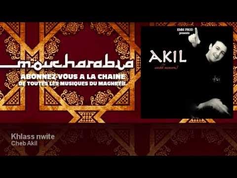 Cheb Akil - Khlass nwite
