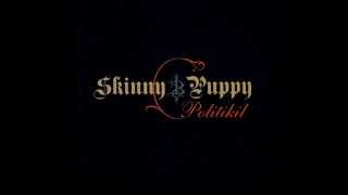Skinny Puppy - PolitikiL (Extended Mix)