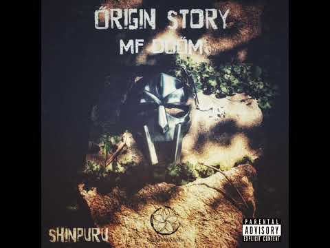Origin Story - MF DOOM x Shinpuru