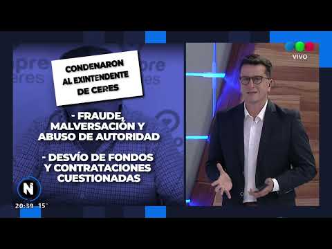 Análisis: condenaron al ex intendente de la ciudad de Ceres por fraude y malversación de fondos