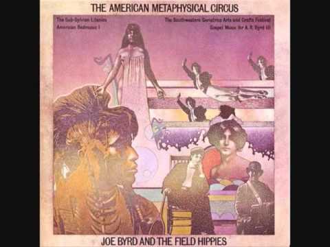 Joe Byrd And the Field Hippies (Usa, 1969) - The American Metaphysical Circus