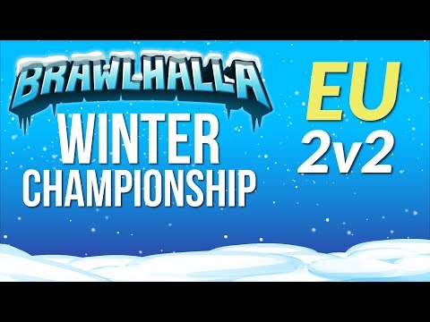 (2018) Brawlhalla Winter Championship - EU 2v2