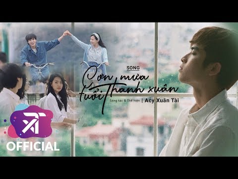 A.C XUÂN TÀI - CƠN MƯA TUỔI THANH XUÂN - OST THÁNG 5 ĐỂ DÀNH - LYRICS MV