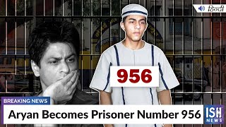 Aryan Becomes Prisoner Number 956