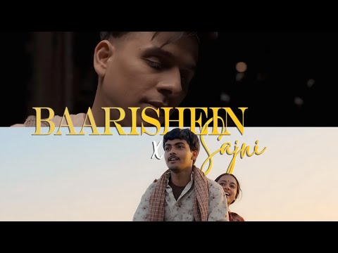 Baarishein X Sajni - Full Version