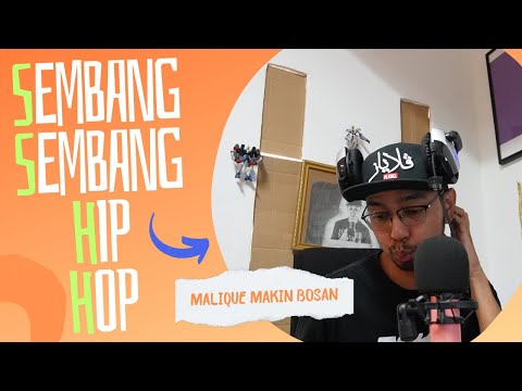 SSHH (Sembang Sembang Hip Hop) - Malique - Sedih Hati MALIQUE MAKIN BOSAN!?