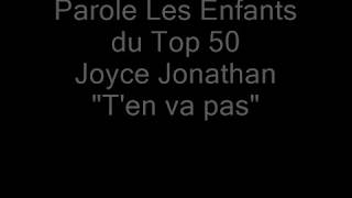 Parole T&#39;en va pas Joyce Jonathan  Les Enfants du Top 50