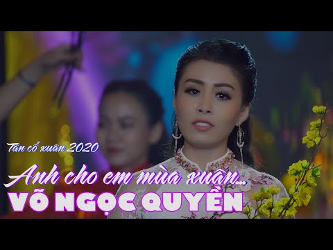 Ảnh bài hát Anh Cho Em Mùa Xuân - Thể hiện bởi Võ Ngọc Quyền