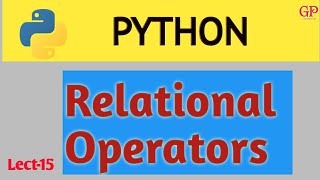 #15| Relational or Comparison Operator in Python|Python Tutorial|python tutorials for beginners