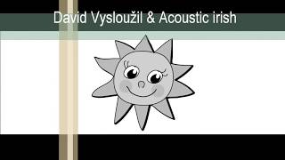 Video David Vysloužil & Acoustic Irish -  Žlutý pán
