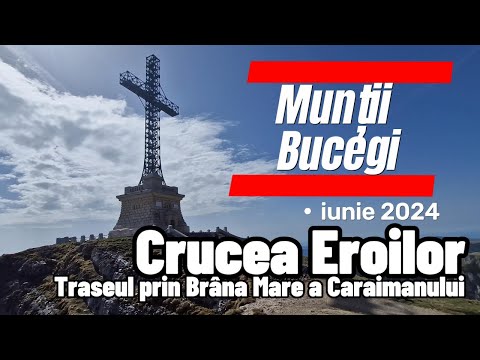 Cabana Caraiman - Crucea Eroilor prin Brâna Mare a Caraimanului, Muntii Bucegi, iunie 2024