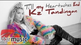 KZ Tandingan - Till My Heartaches End (Audio) 🎵