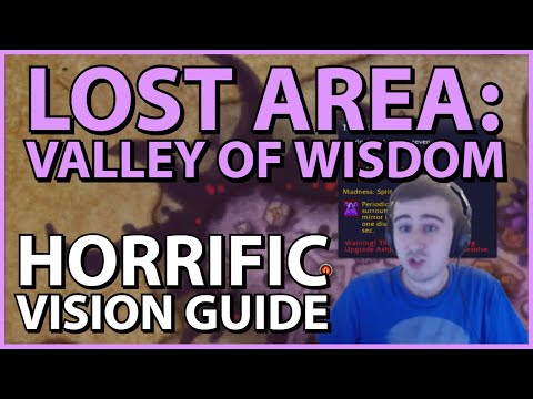 Horrific Vision LOST AREA GUIDE: Valley of Wisdom